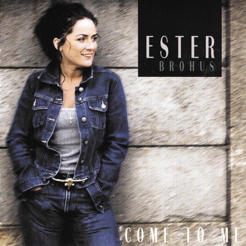 Ester Brohus - 2002 Come To Me